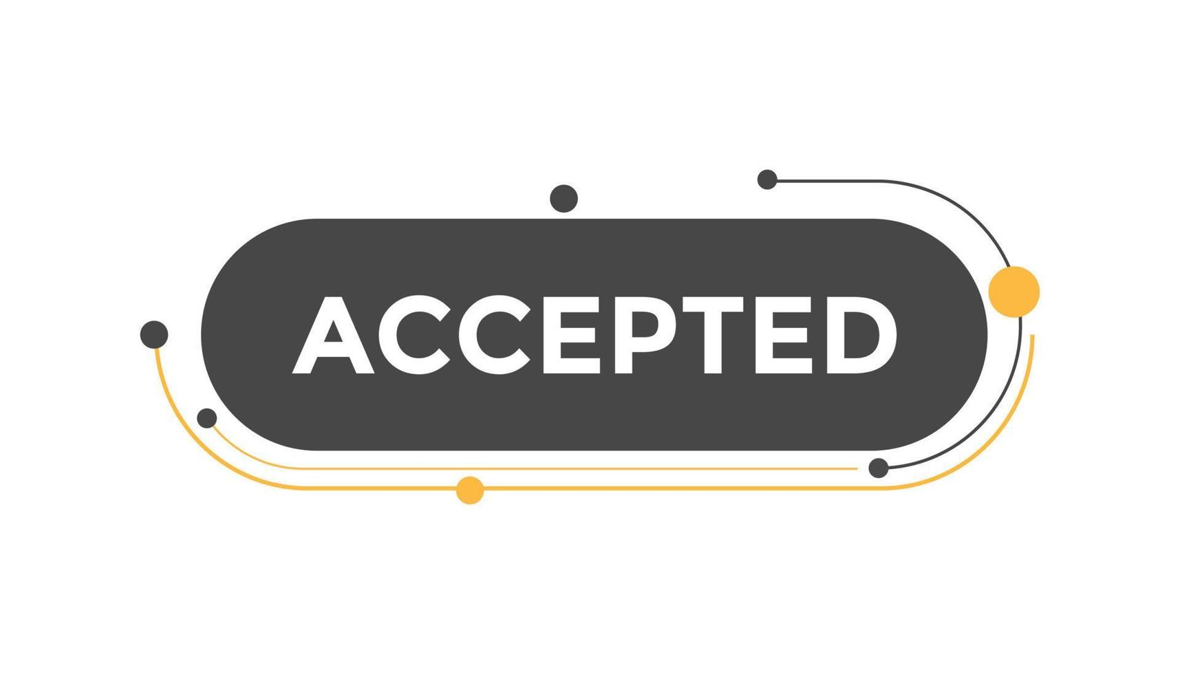 Accepted button web banner templates. Vector Illustration