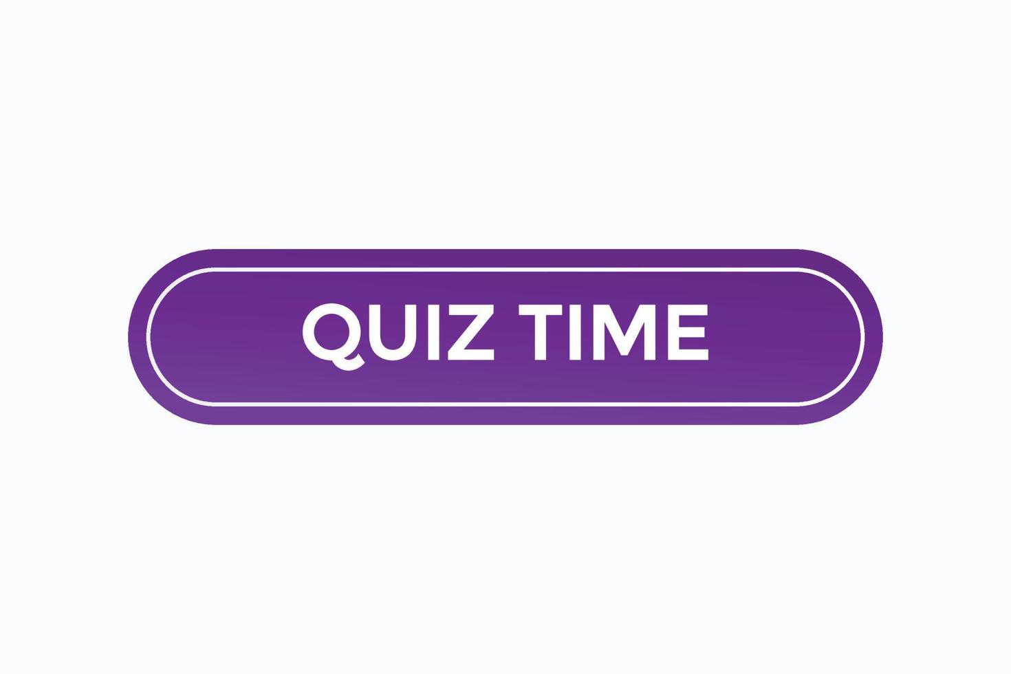 quiz time button vectors.sign label speech bubble quiz time vector