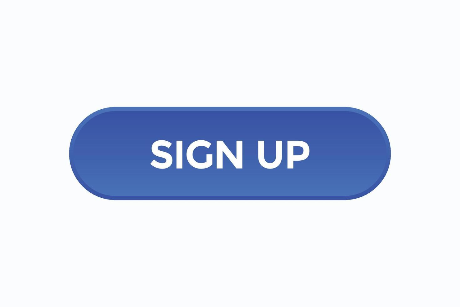 sign up button vectors.sign label speech bubble sign up vector