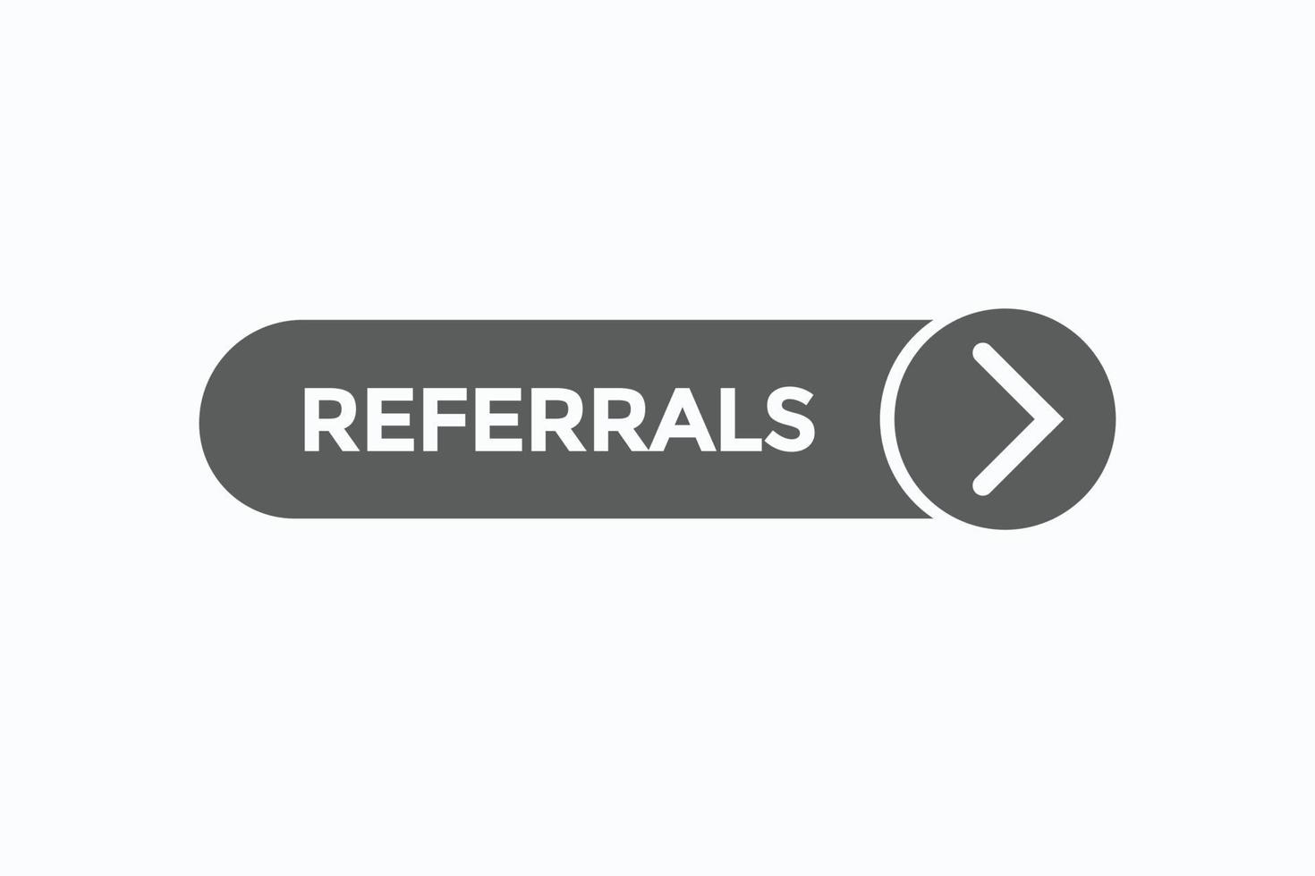 referrals button vectors.sign label speech bubble referrals vector