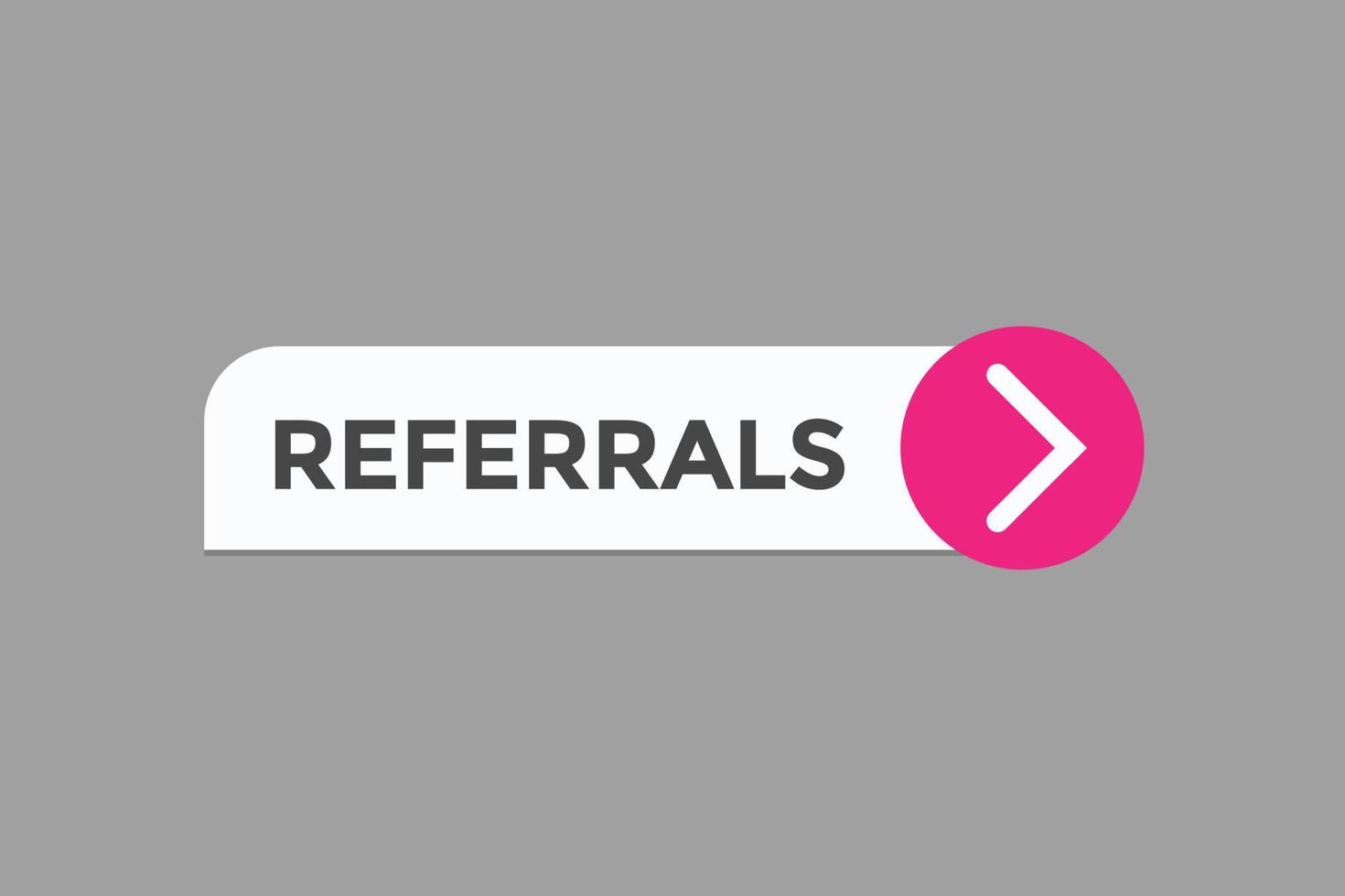 referrals button vectors.sign label speech bubble referrals vector