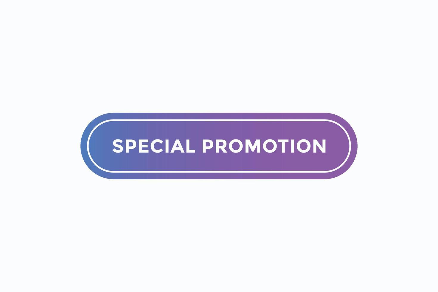 special promotion button vectors.sign label speech bubble special promotion vector