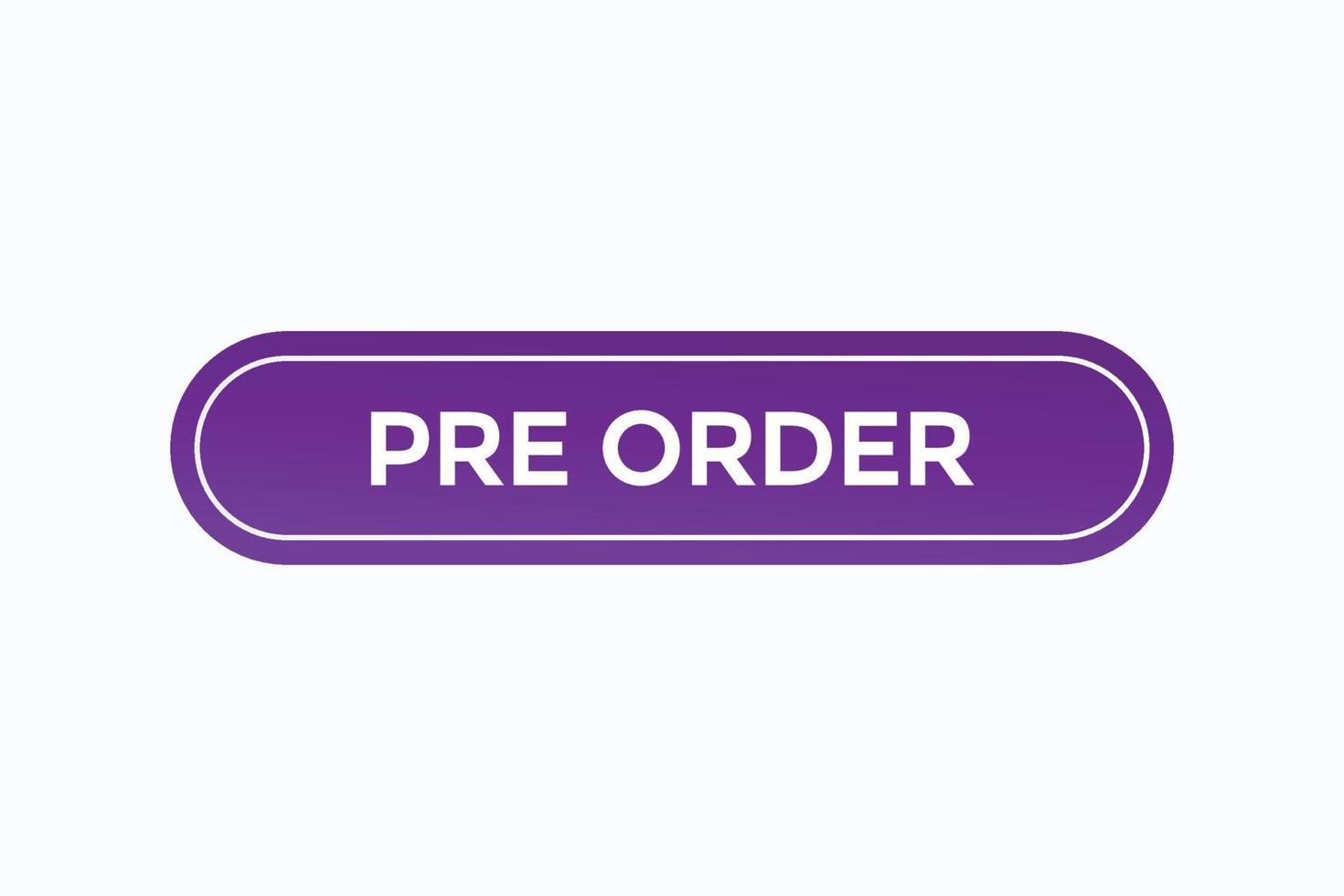 pre order button vectors.sign label speech bubble pre order vector
