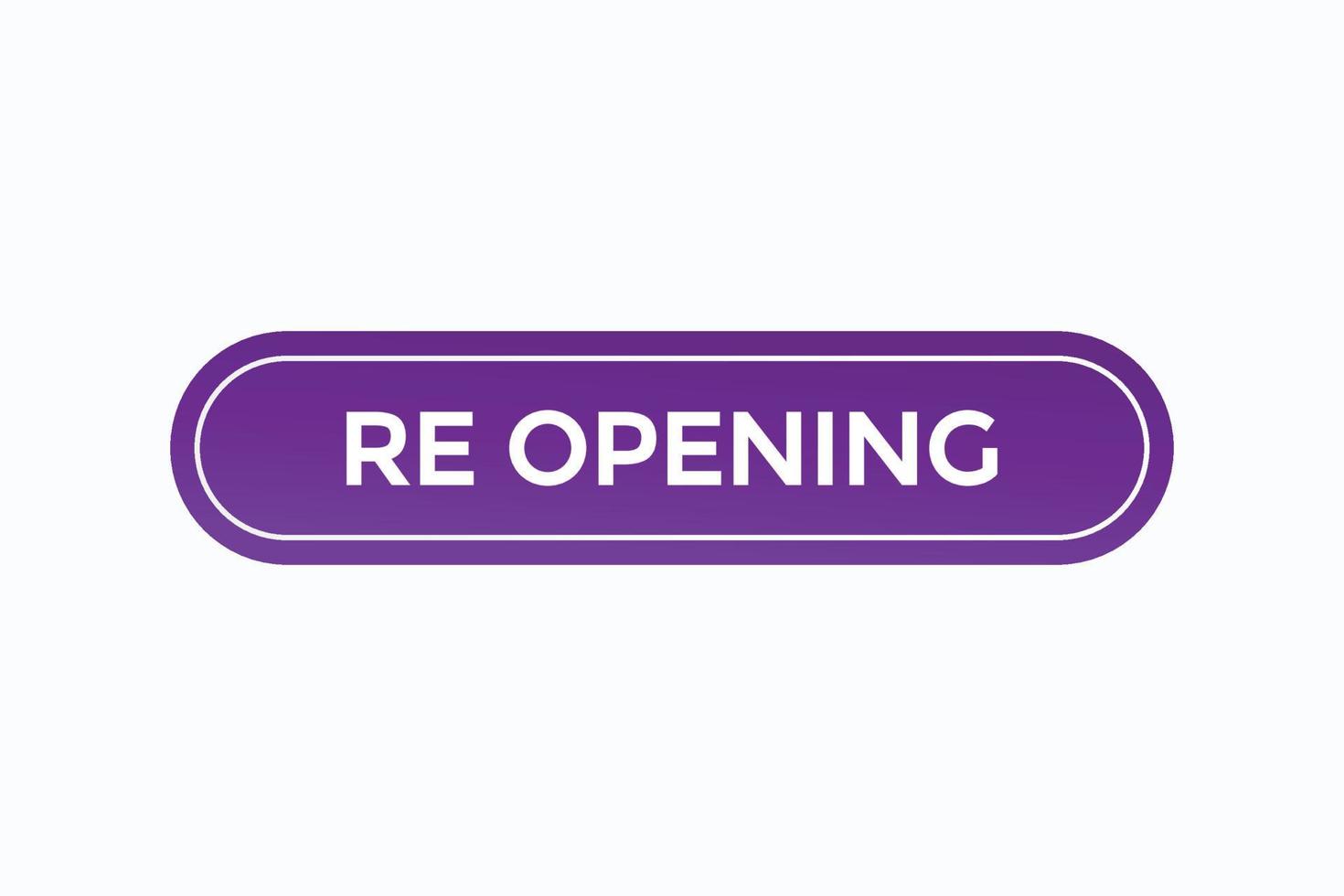 re opening button vectors.sign label speech bubble re opening vector