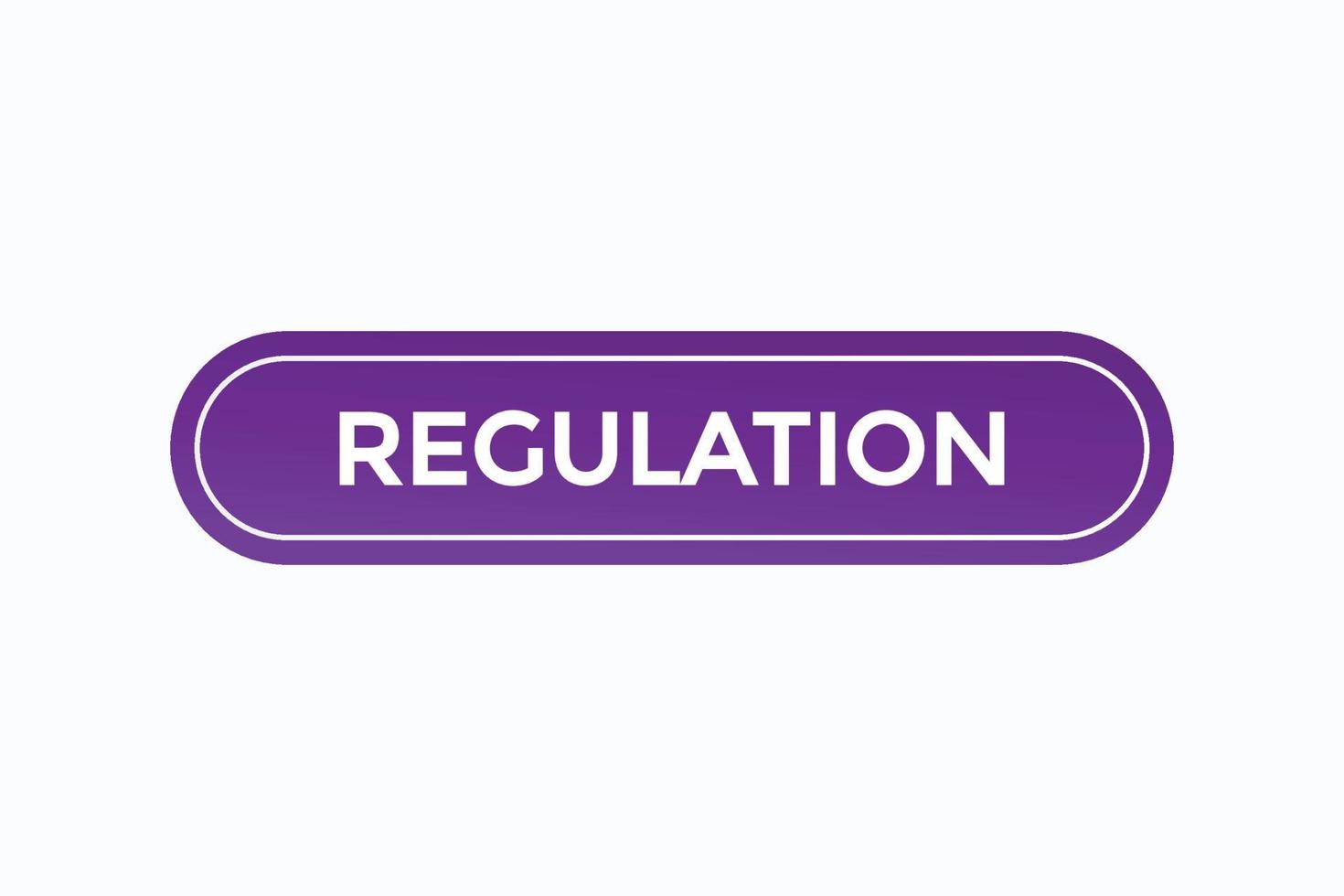 regulation button vectors.sign label speech bubble regulation vector