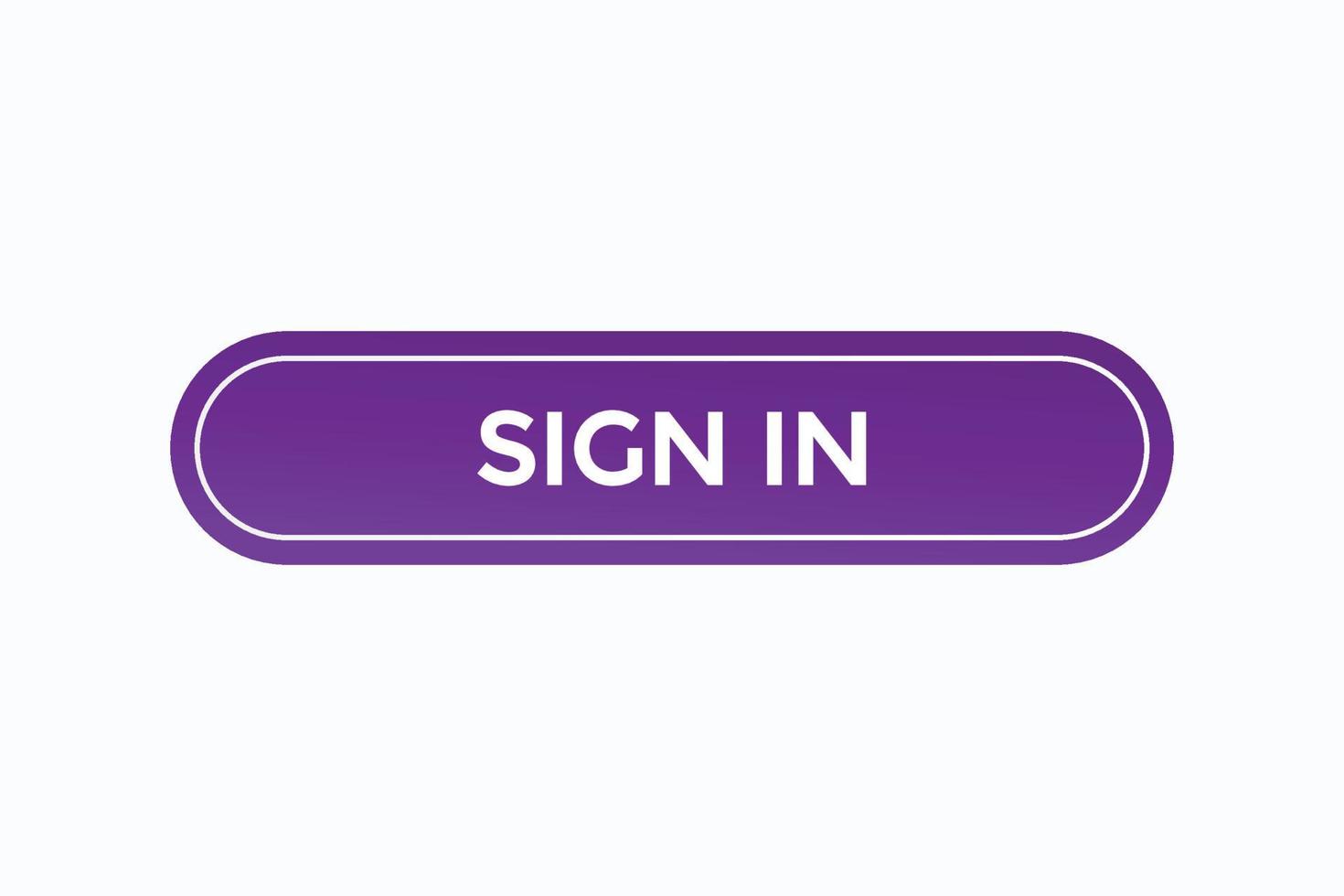 sign in button vectors.sign label speech bubble sign in vector