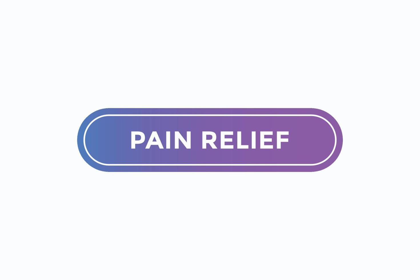 pain relief button vectors.sign label speech bubble pain relief vector