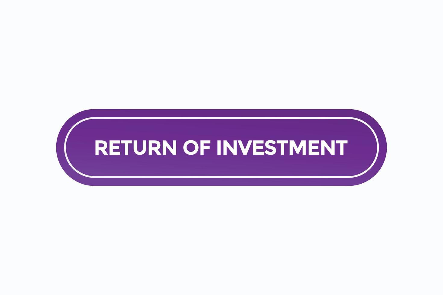 return of investment button vectors.sign label speech bubble return of investment vector