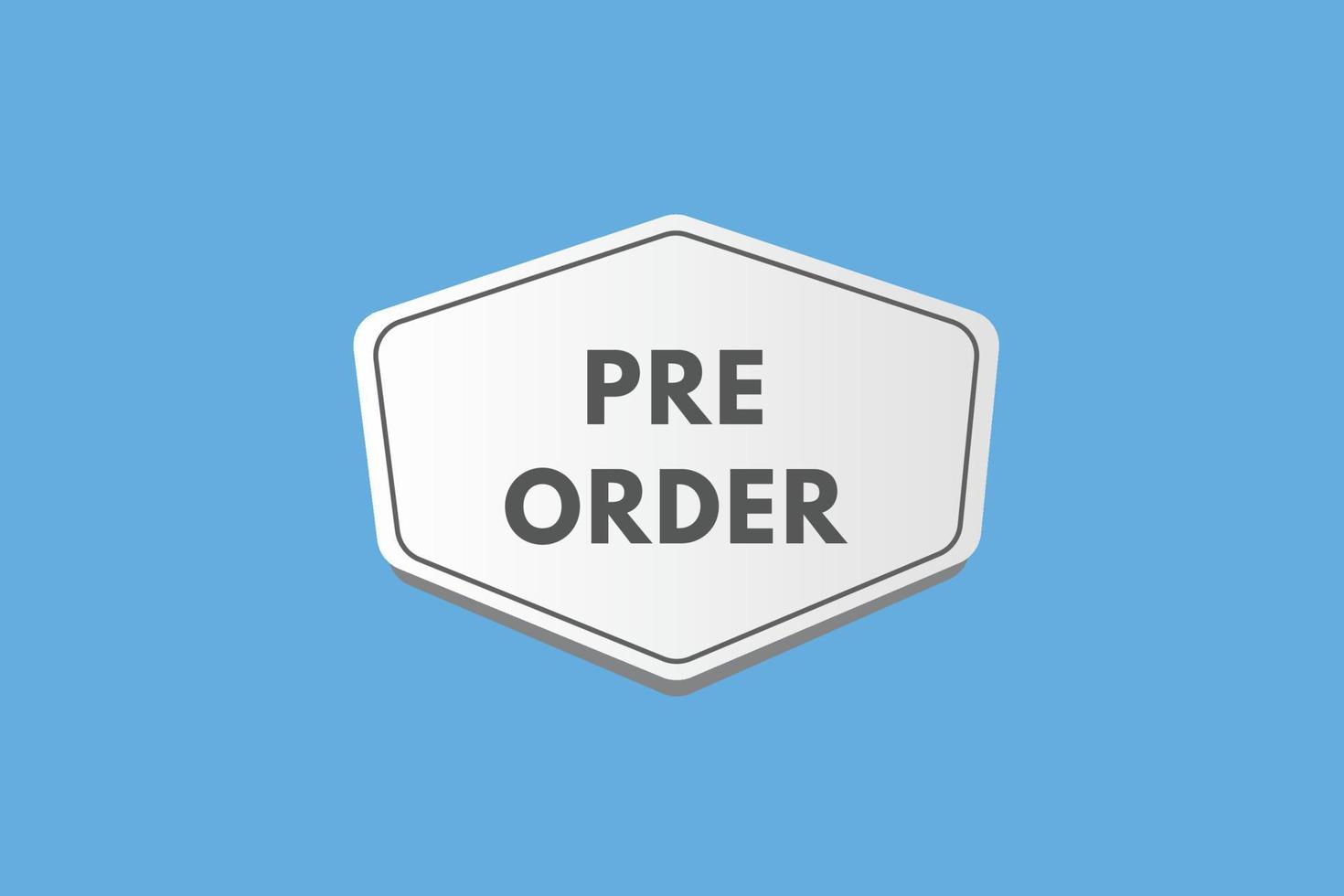 pre order text Button. pre order Sign Icon Label Sticker Web Buttons vector