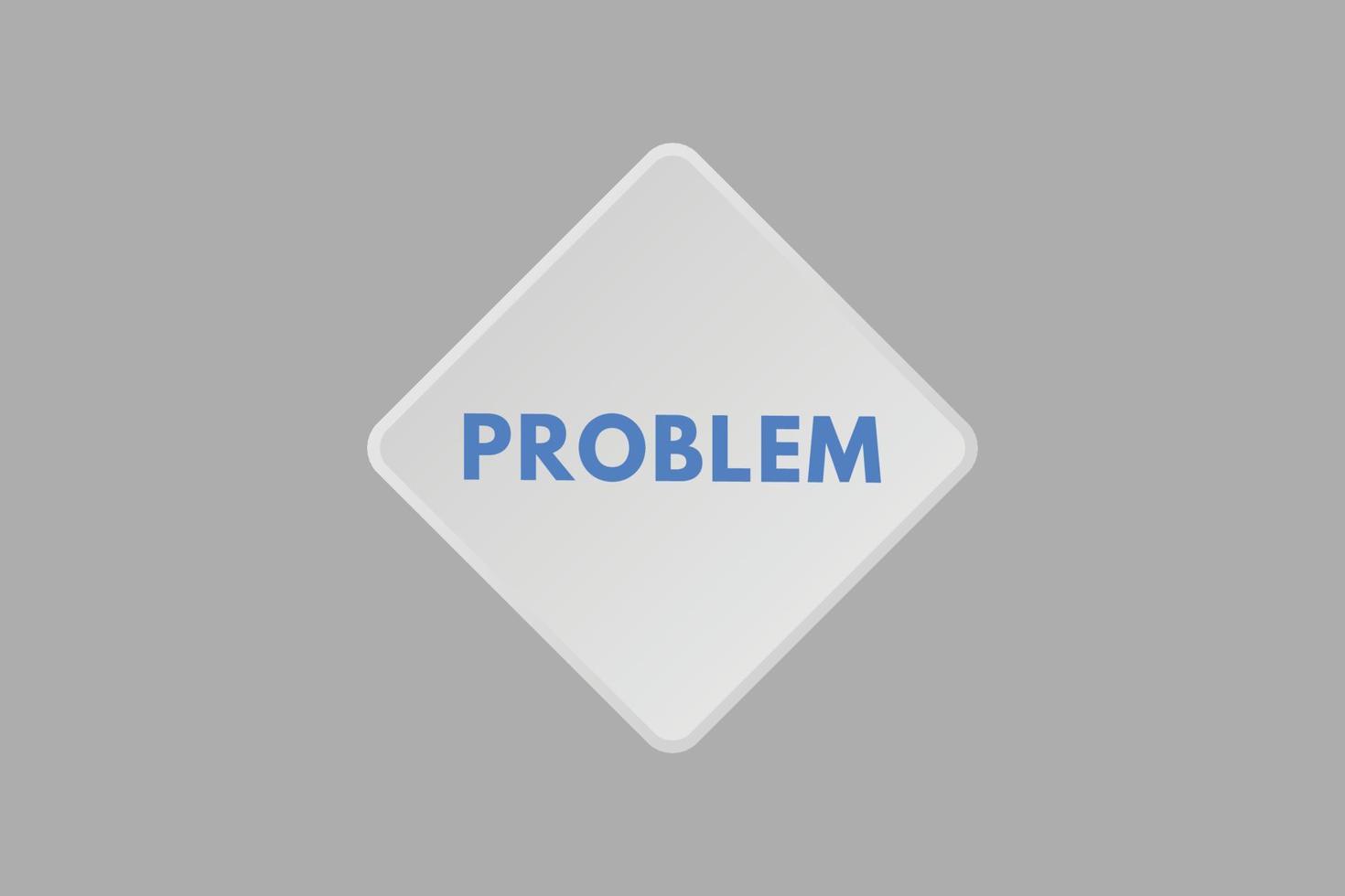 problem text Button. problem Sign Icon Label Sticker Web Buttons vector