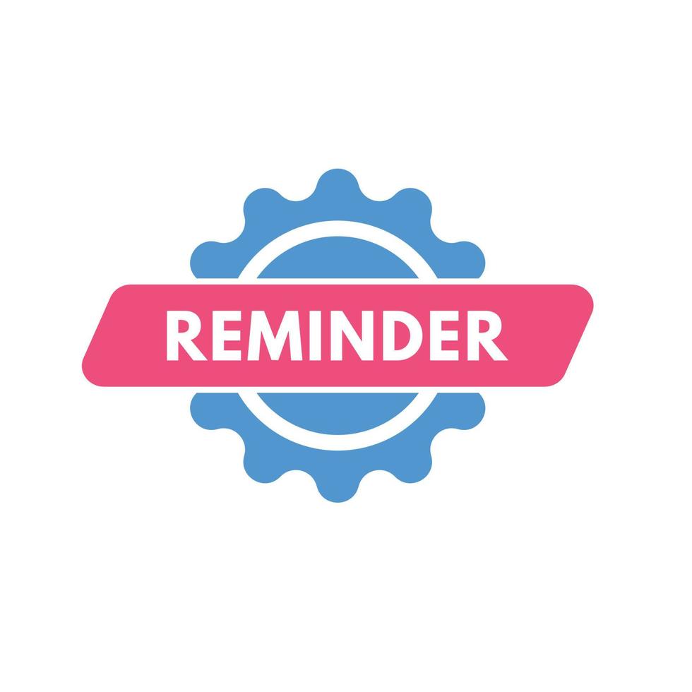 reminder text Button. reminder Sign Icon Label Sticker Web Buttons vector