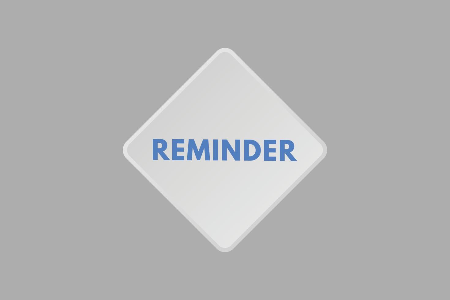 reminder text Button. reminder Sign Icon Label Sticker Web Buttons vector
