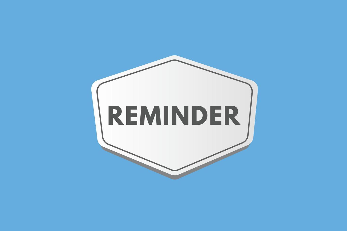 reminder text Button. reminder Sign Icon Label Sticker Web Buttons vector
