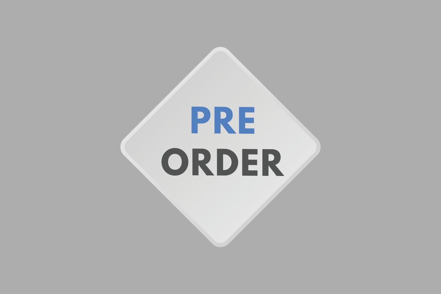 pre order text Button. pre order Sign Icon Label Sticker Web Buttons vector