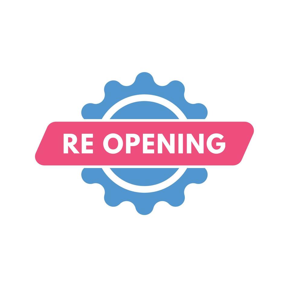 re opening text Button. re opening Sign Icon Label Sticker Web Buttons vector