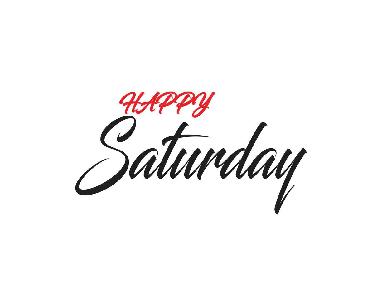 Happy saturday. Trendy hand lettering quote, fashion graphics, art print for posters and greeting cards design. vector