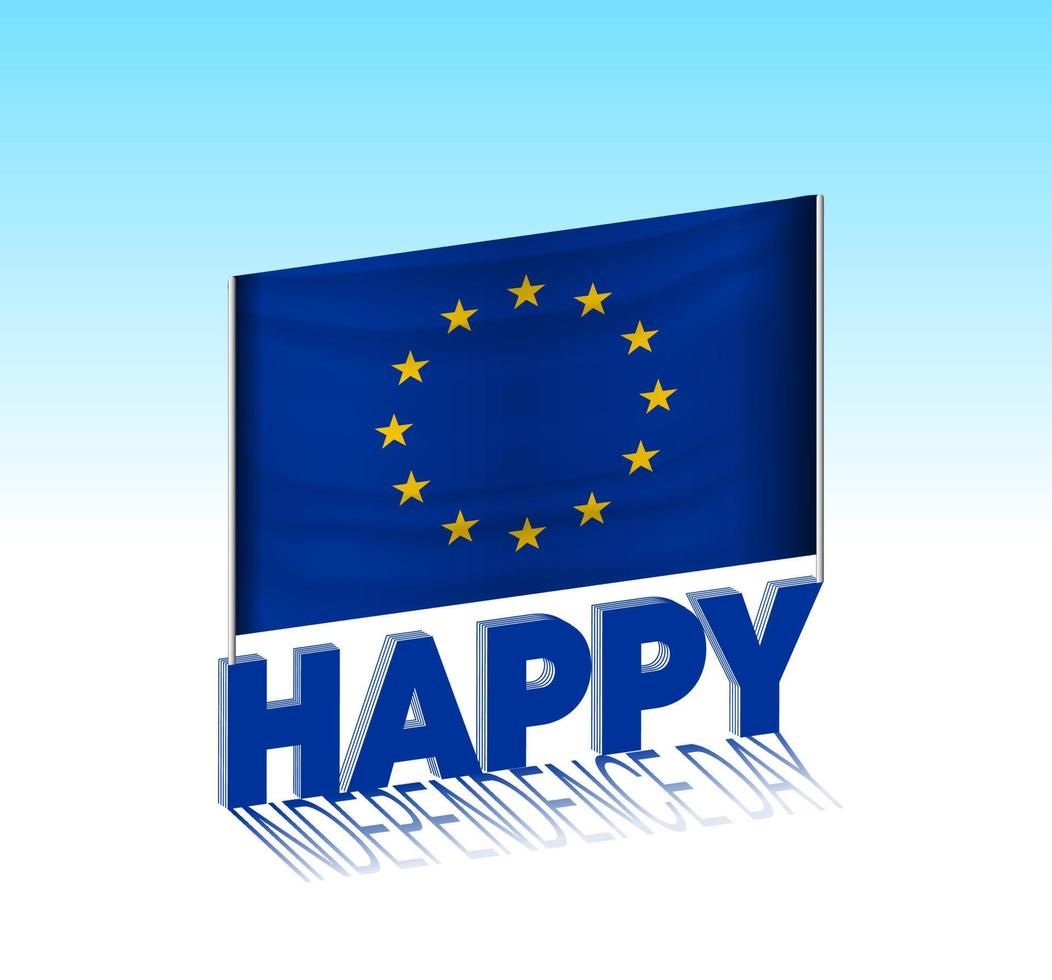 European Union independence day. Simple European Union flag and billboard in the sky. 3d lettering template. Ready special day design message. vector