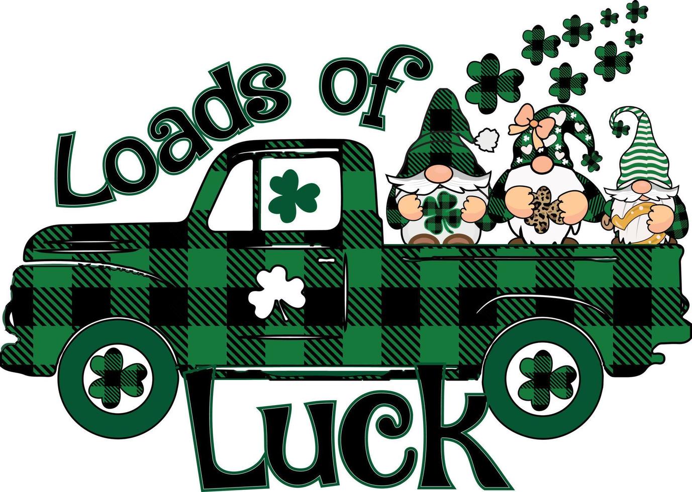 Loads of Luck St Patrick's Day Lucky gnome Truck Sublimation T shirt Designs vector