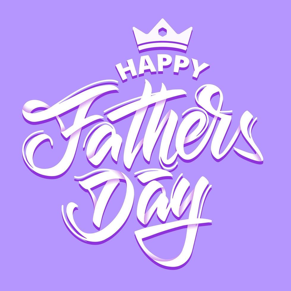 Father's day card in lettering style on lavender background for holiday design and printing. Vector illustration.