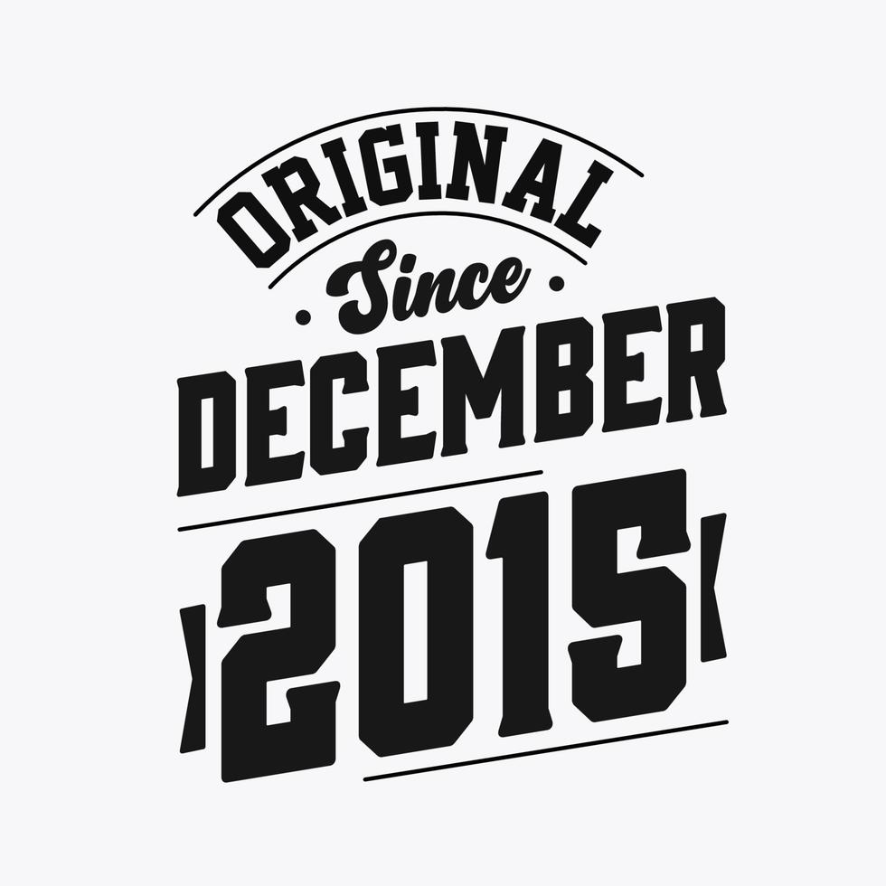 nacido en diciembre de 2015 cumpleaños retro vintage, original desde diciembre de 2015 vector