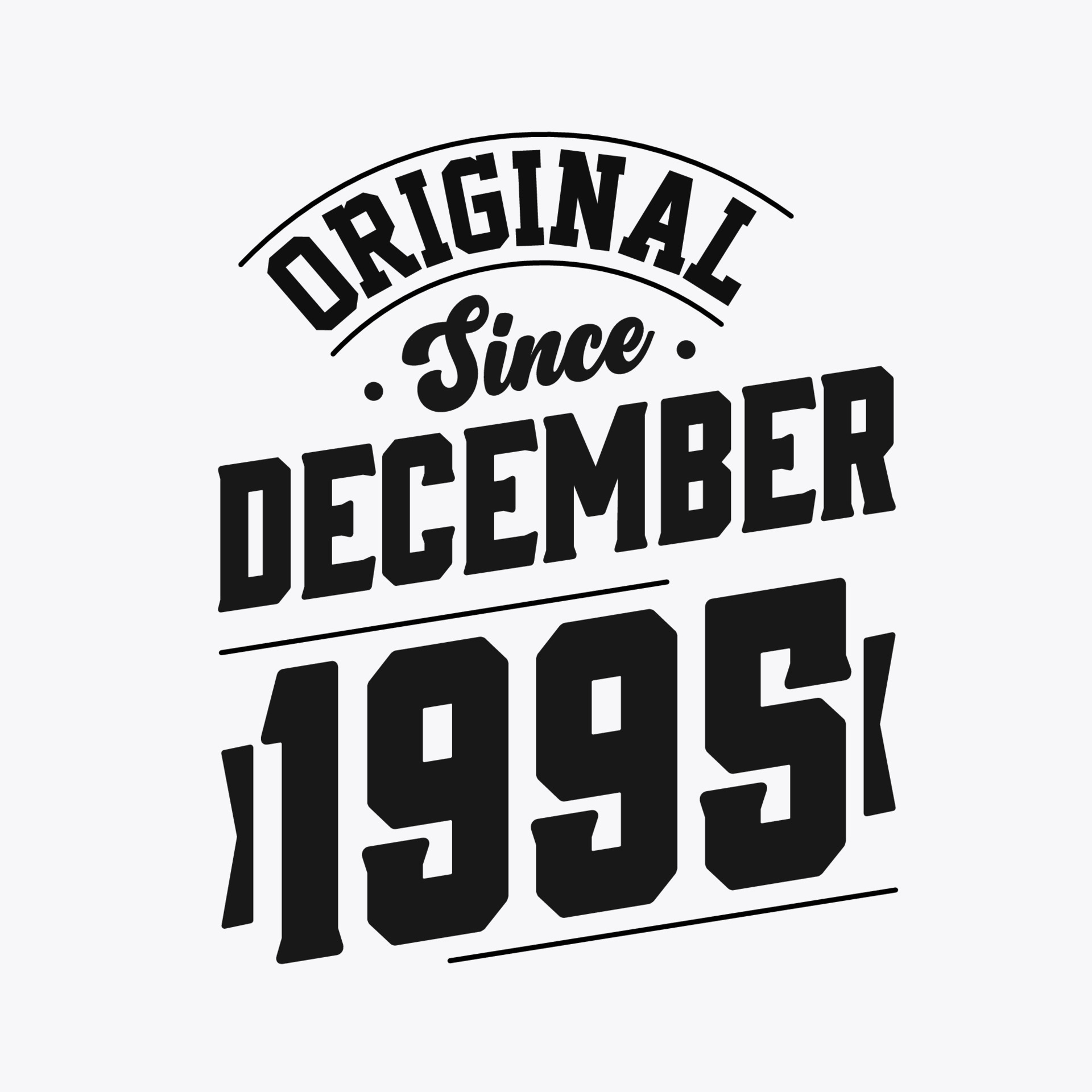 Born In December 1995 Retro Vintage Birthday Original Since December born-in-december-1995-retro-vintage-birthday-original-since-december