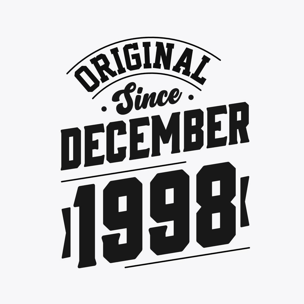 nacido en diciembre de 1998 cumpleaños retro vintage, original desde diciembre de 1998 vector