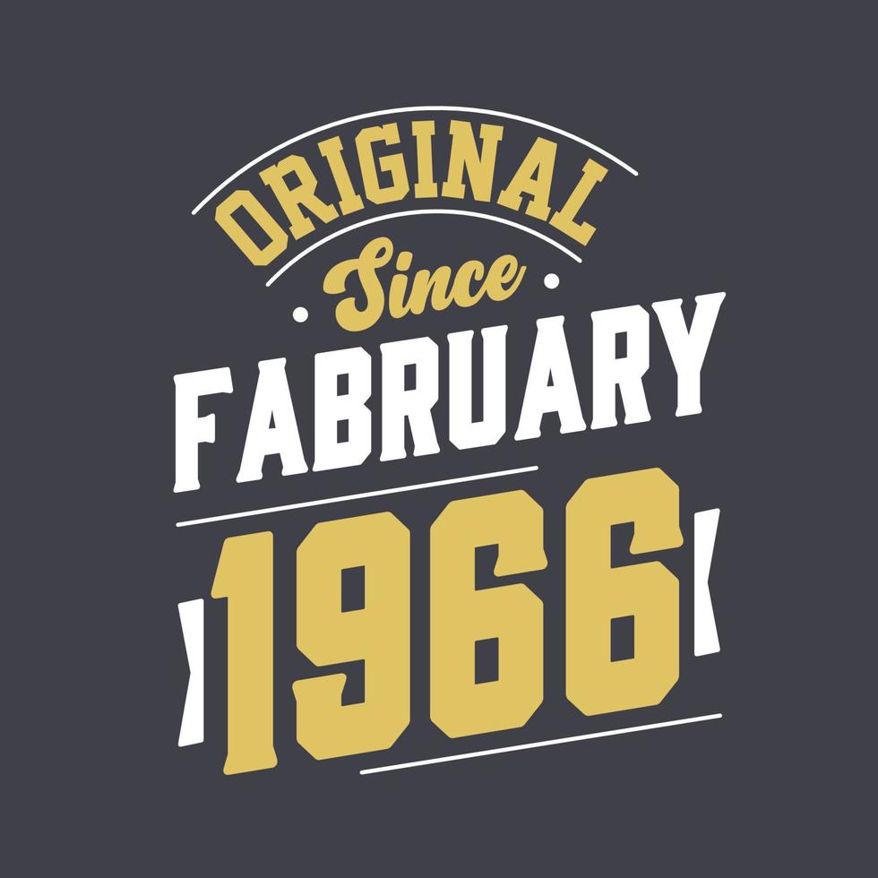 Original Since February 1966 Born in February 1966 Retro Vintage
