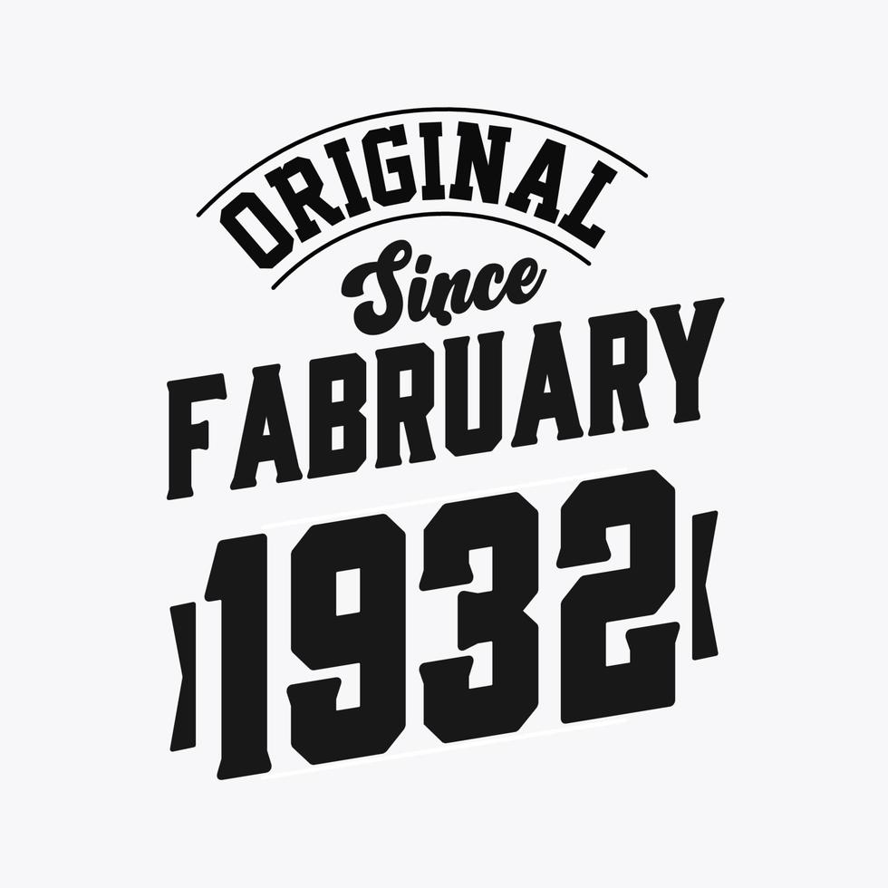 Born in February 1932 Retro Vintage Birthday, Original Since February 1932 vector