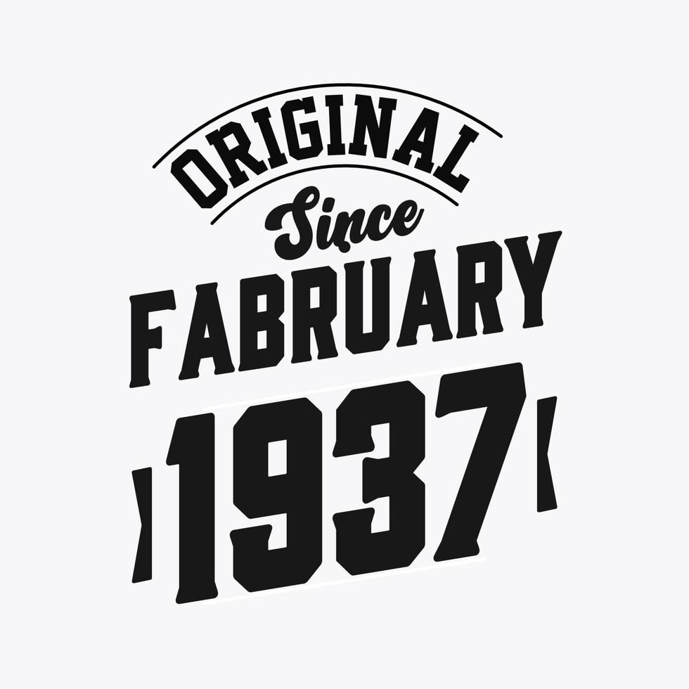 Born in February 1937 Retro Vintage Birthday, Original Since February 1937 vector