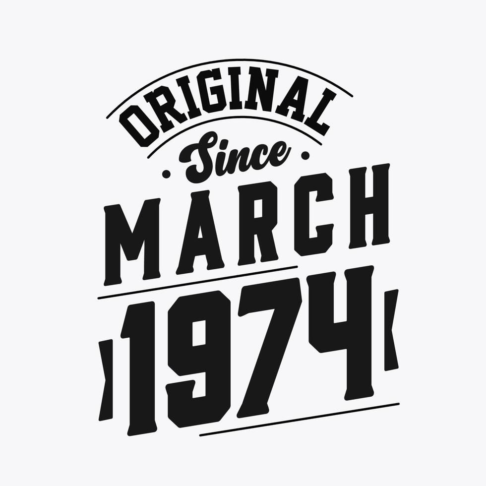 nacido en marzo de 1974 cumpleaños retro vintage, original desde marzo