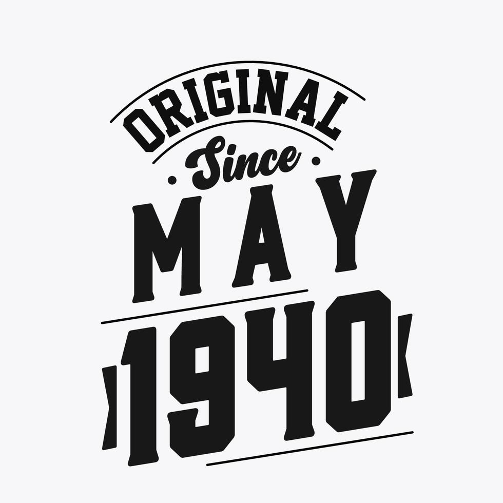 Born in May 1940 Retro Vintage Birthday, Original Since May 1940 vector