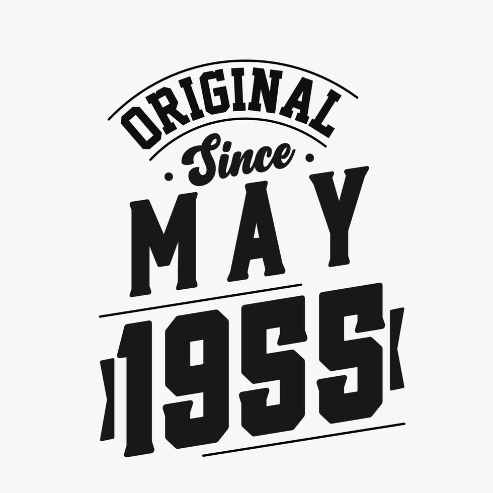 Born in May 1955 Retro Vintage Birthday, Original Since May 1955 vector