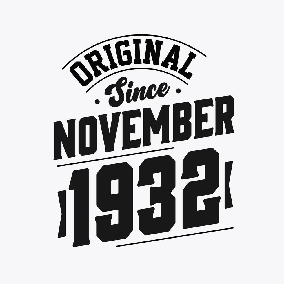 Born in November 1932 Retro Vintage Birthday, Original Since November 1932 vector