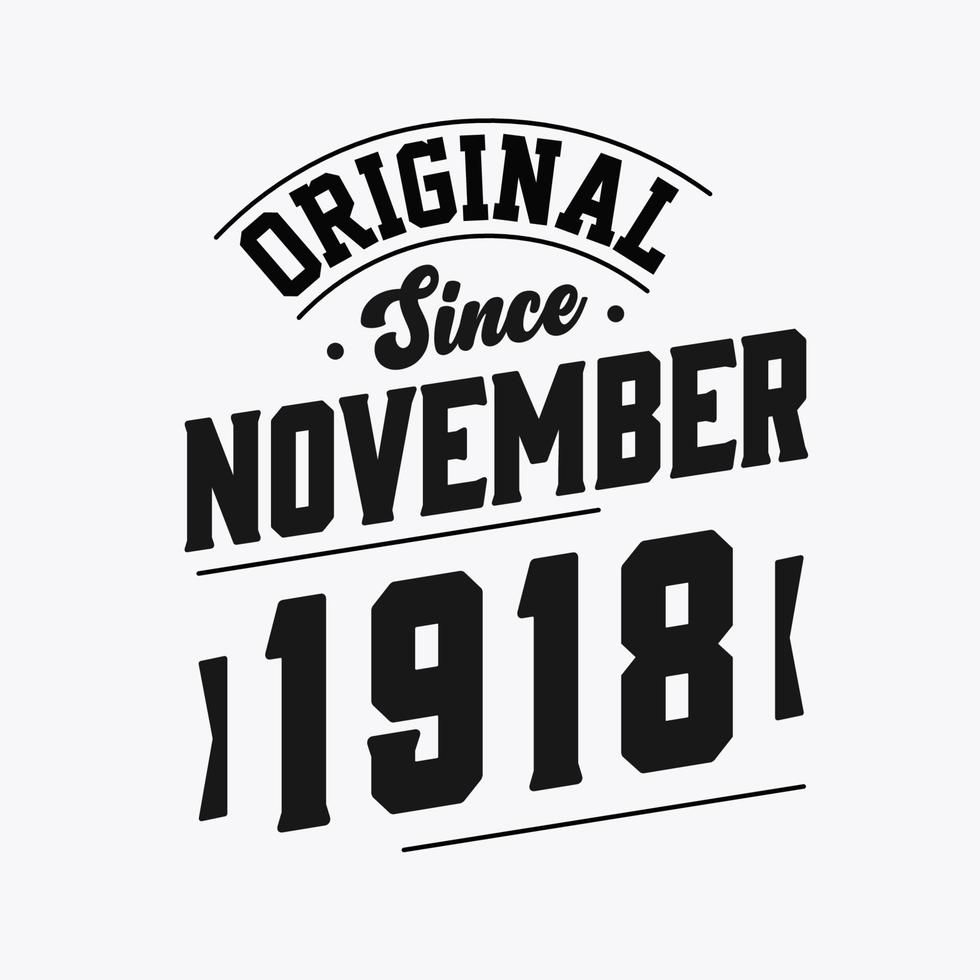 Born in November 1918 Retro Vintage Birthday, Original Since November 1918 vector
