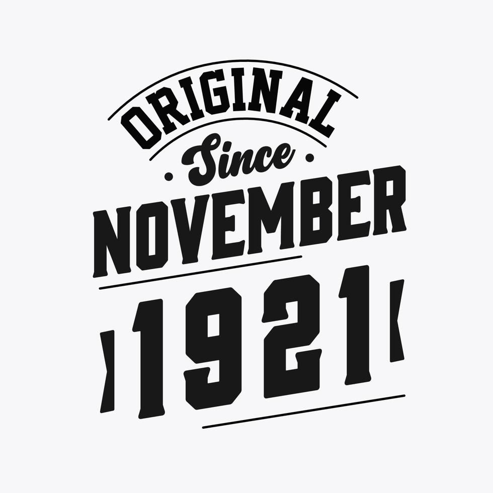 Born in November 1921 Retro Vintage Birthday, Original Since November 1921 vector
