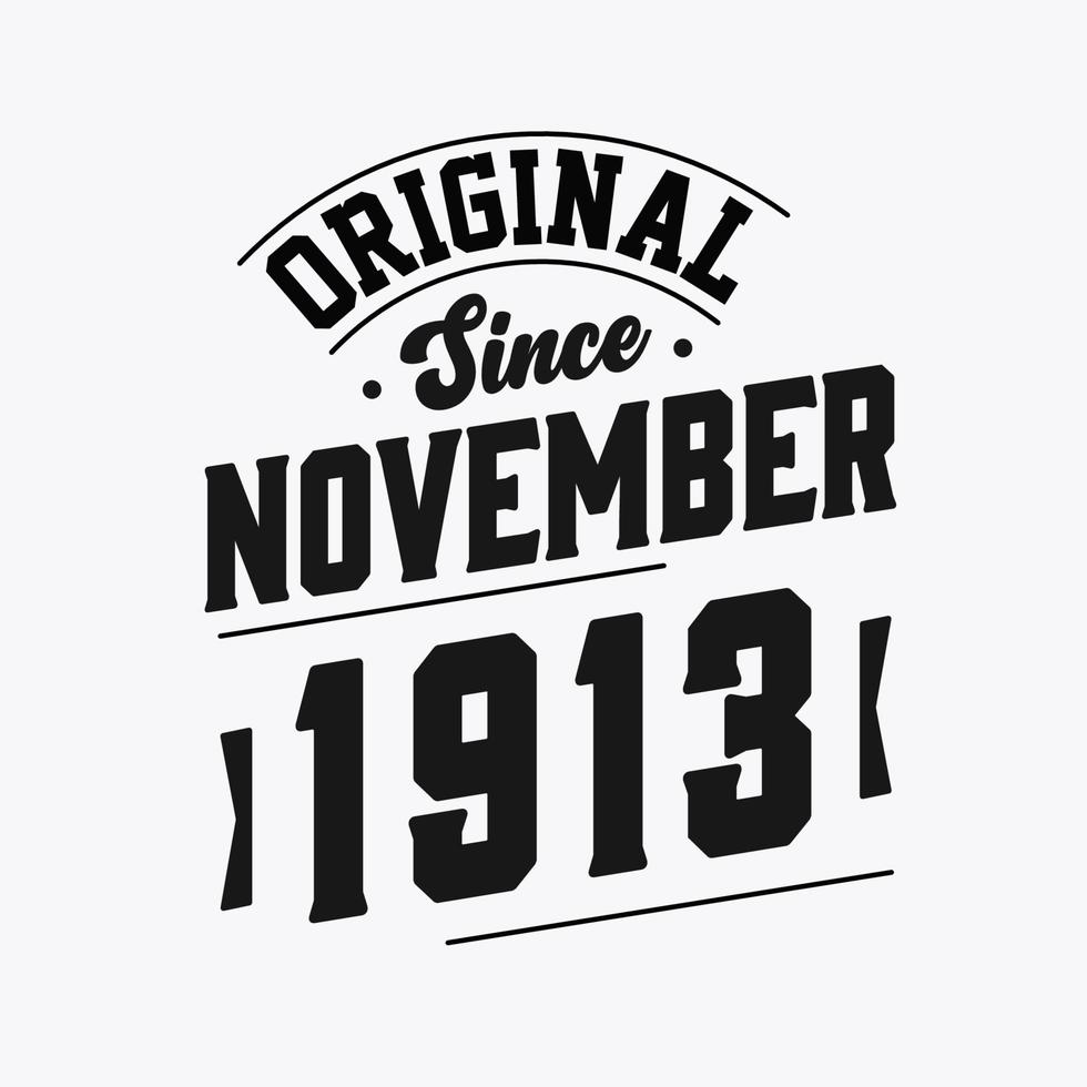 Born in November 1913 Retro Vintage Birthday, Original Since November 1913 vector