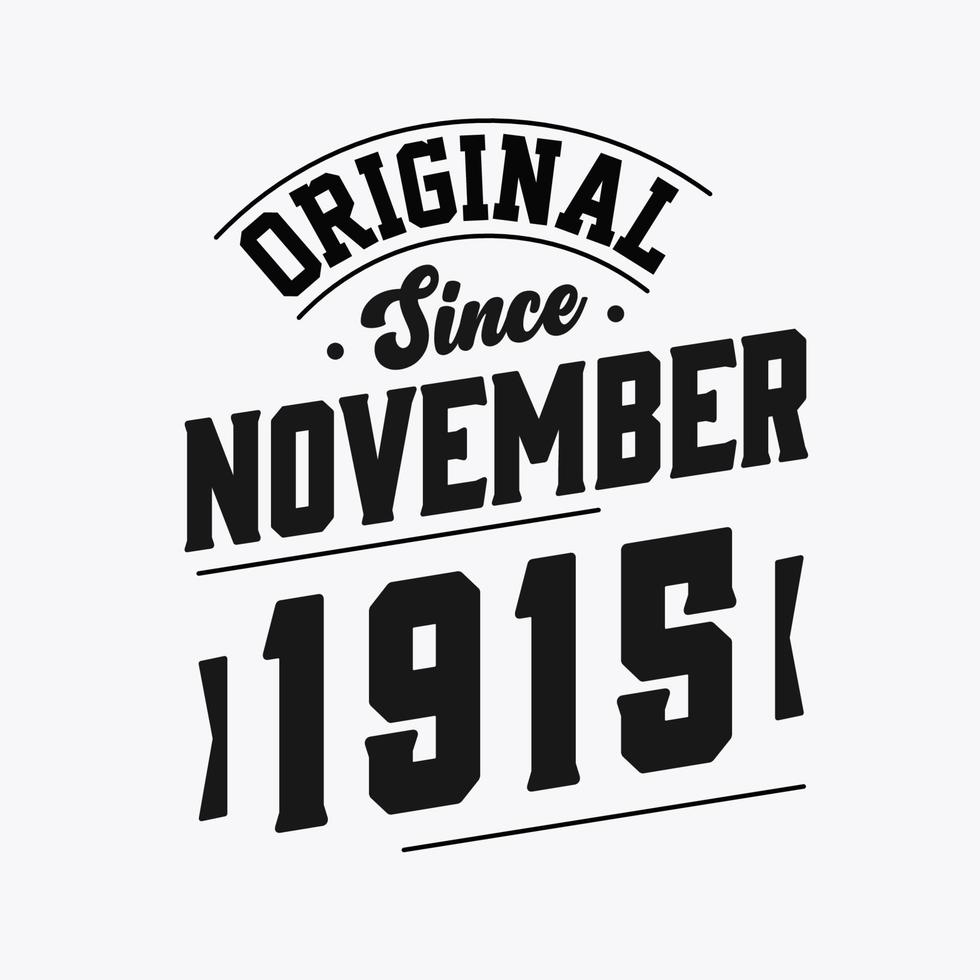 Born in November 1915 Retro Vintage Birthday, Original Since November 1915 vector