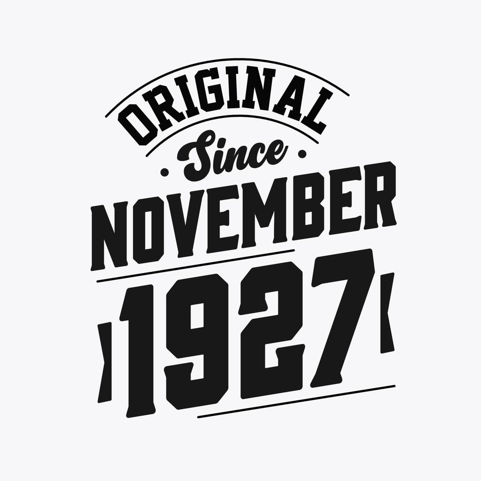 Born in November 1927 Retro Vintage Birthday, Original Since November 1927 vector