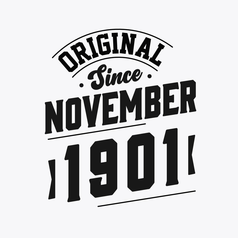 Born in November 1901 Retro Vintage Birthday, Original Since November 1901 vector