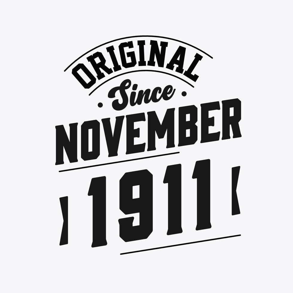 Born in November 1911 Retro Vintage Birthday, Original Since November 1911 vector