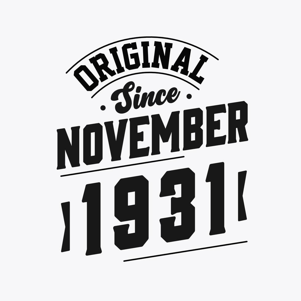Born in November 1931 Retro Vintage Birthday, Original Since November 1931 vector