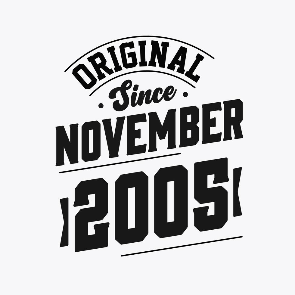 Born in November 2005 Retro Vintage Birthday, Original Since November 2005 vector