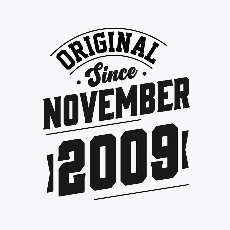 Born in November 2009 Retro Vintage Birthday, Original Since November 2009 vector