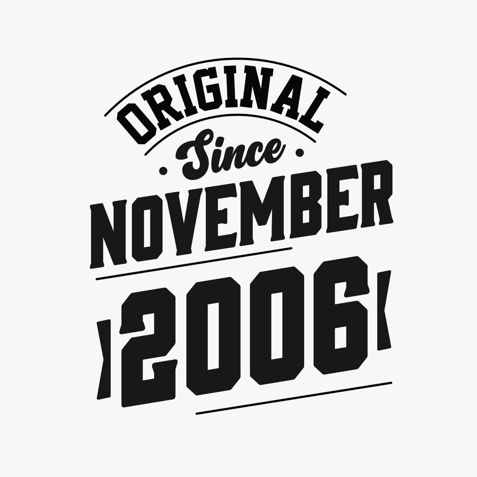 Born in November 2006 Retro Vintage Birthday, Original Since November 2006 vector