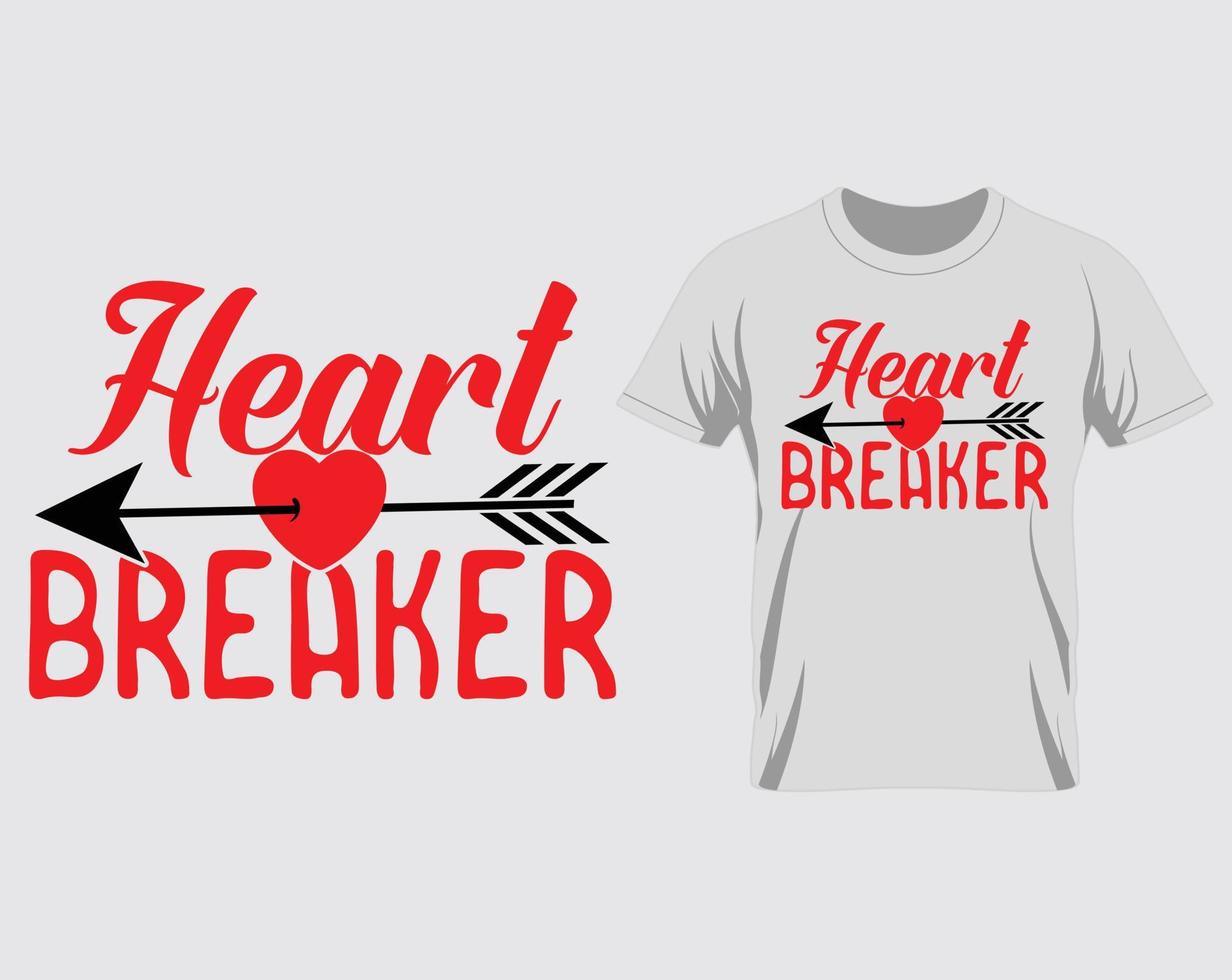 Heart breaker happy valentine's day t shirt design vector
