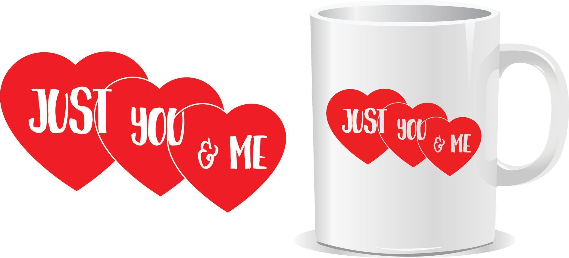 Just you and me happy valentine's day mug design vector