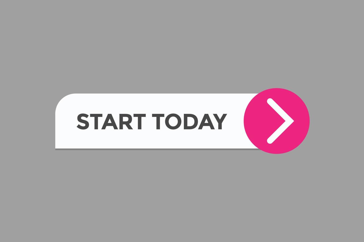 start today button vectors.sign label speech bubble start today vector