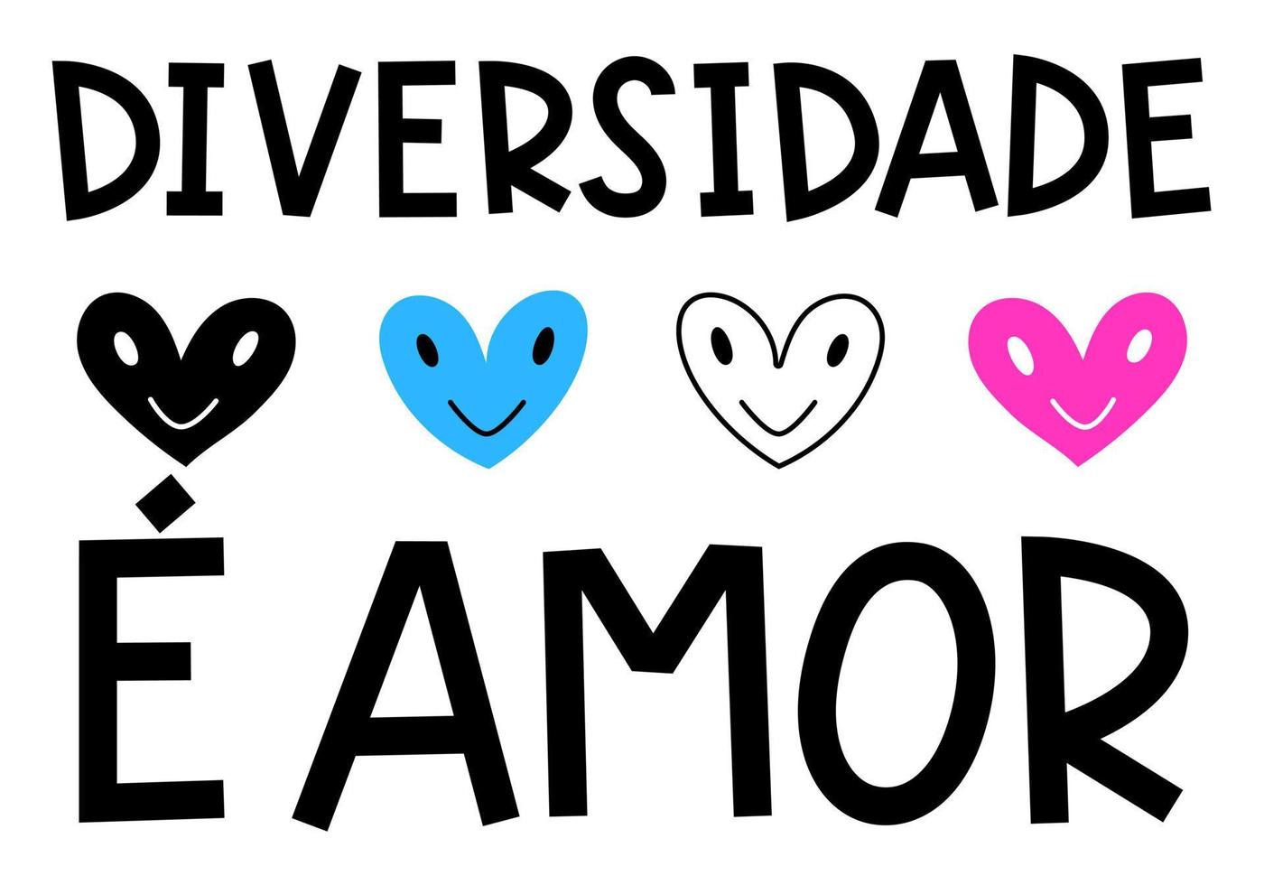 Diversity illustration in Portuguese. Translation - Diversity is love. vector