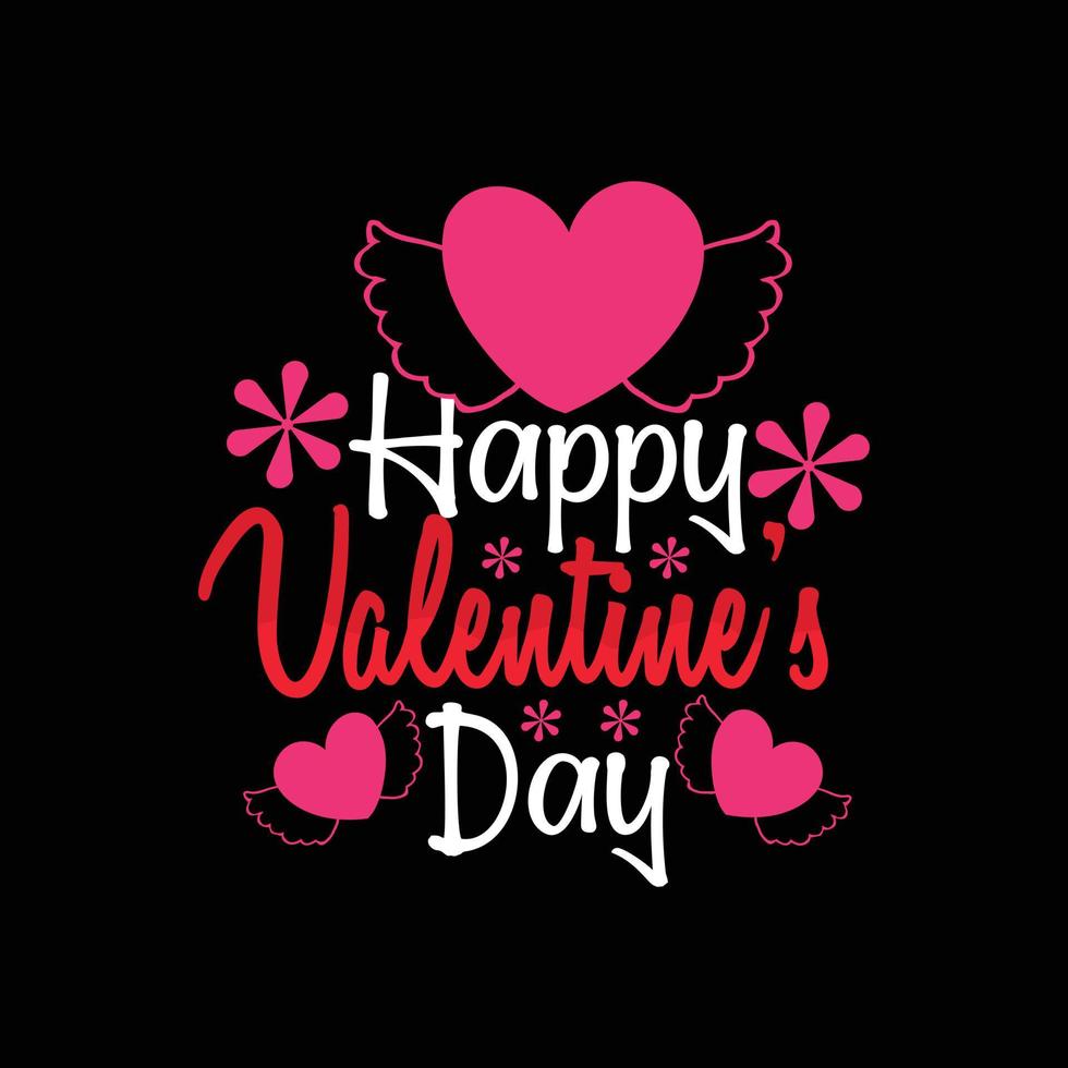 Happy Valentines Day vector t-shirt design. valentines day t-shirt design. Can be used for Print mugs, sticker designs, greeting cards, posters, bags, and t-shirts.