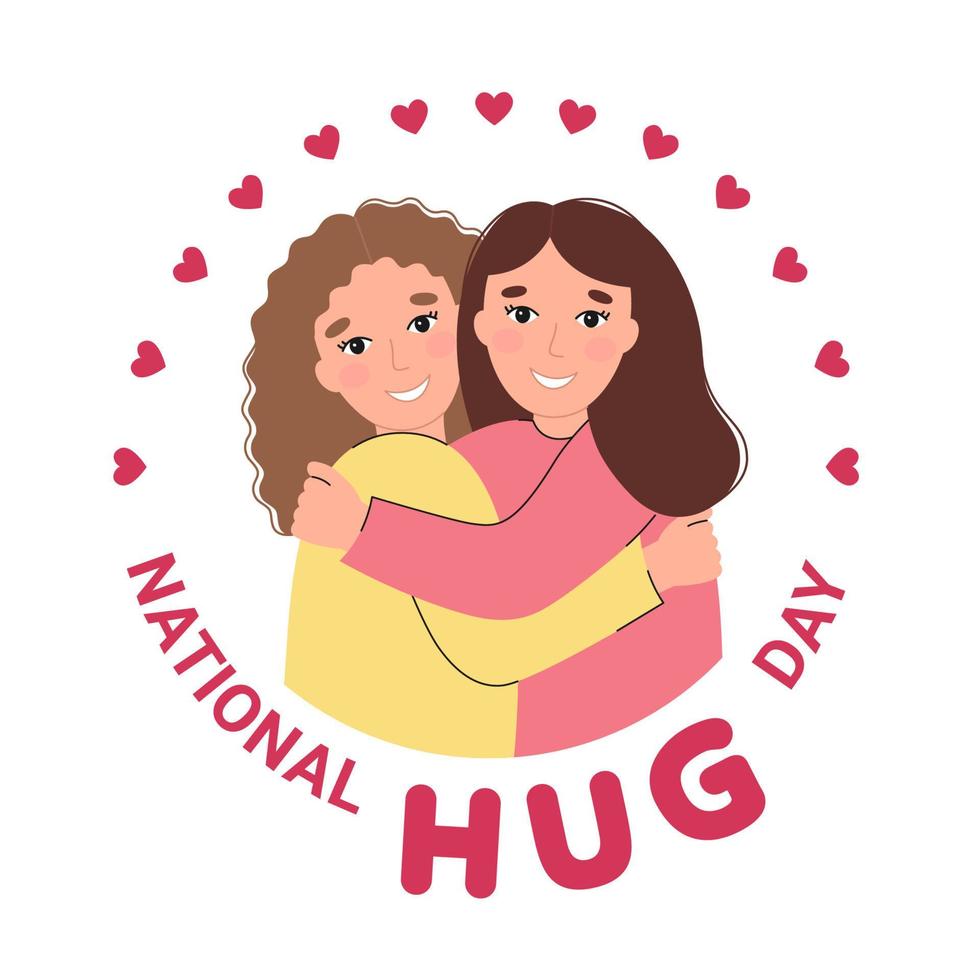 National Hug Day vector illustration. Greeting card, poster or banner design. Two happy girls hugging each other.